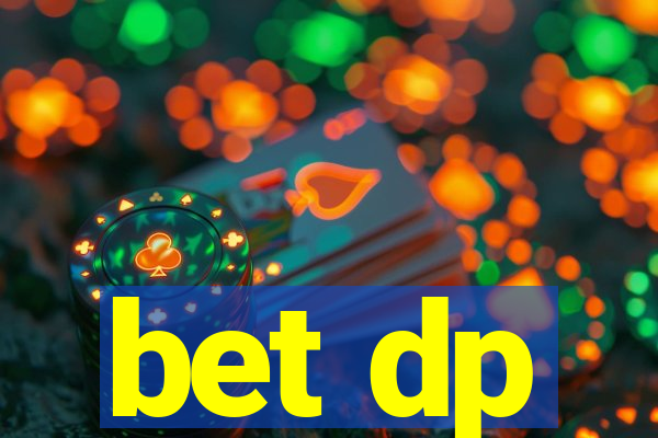 bet dp